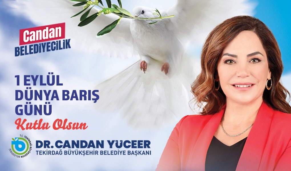 BAŞKAN  YÜCEER'İN 1 EYLÜL DÜNYA BARIŞ GÜNÜ MESAJI