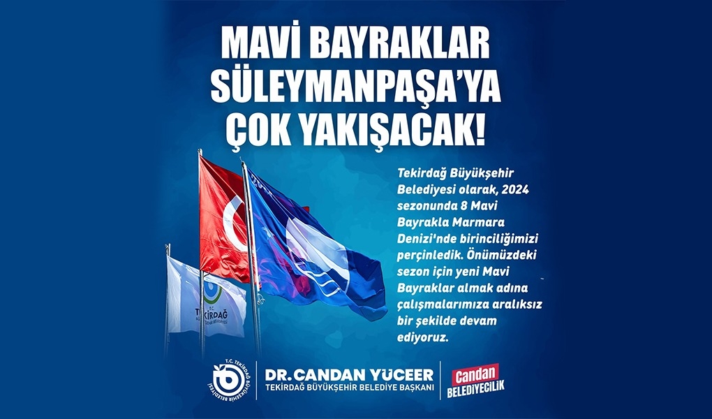 SÜLEYMANPAŞA İÇİN MAVİ BAYRAK ATAĞI